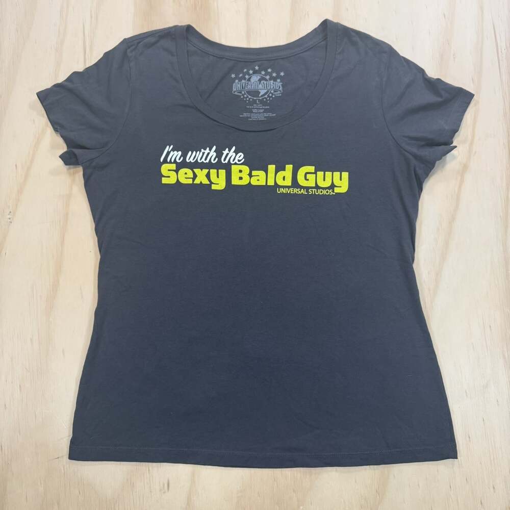 Universal Studios Graphic T Shirt “I’m With the Sexy Bald Guy” Gray Ladies Sz L